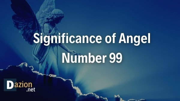 Significance of Angel Number 99