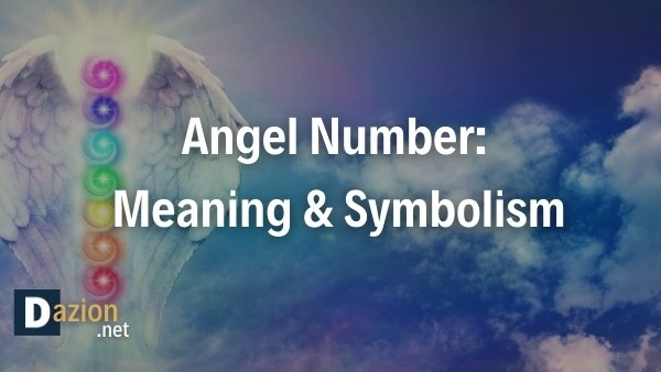 Angel Number: Meaning & Symbolism