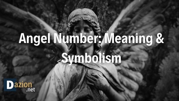 Angel Number Meaning & Symbolism