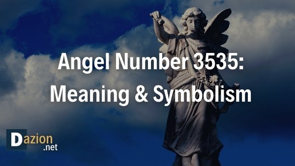 Angel Number 3535 Meaning & Symbolism